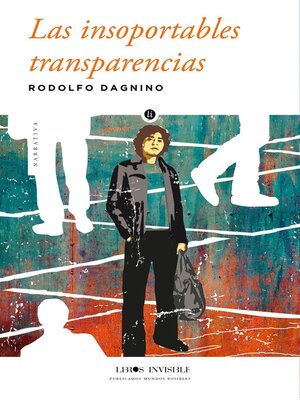 cover image of Las insoportables transparencias